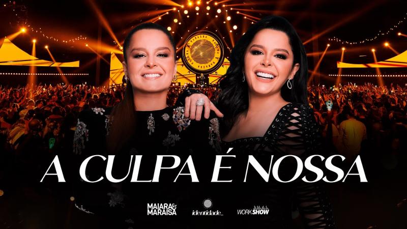 Maiara e Maraisa - A Culpa É Nossa